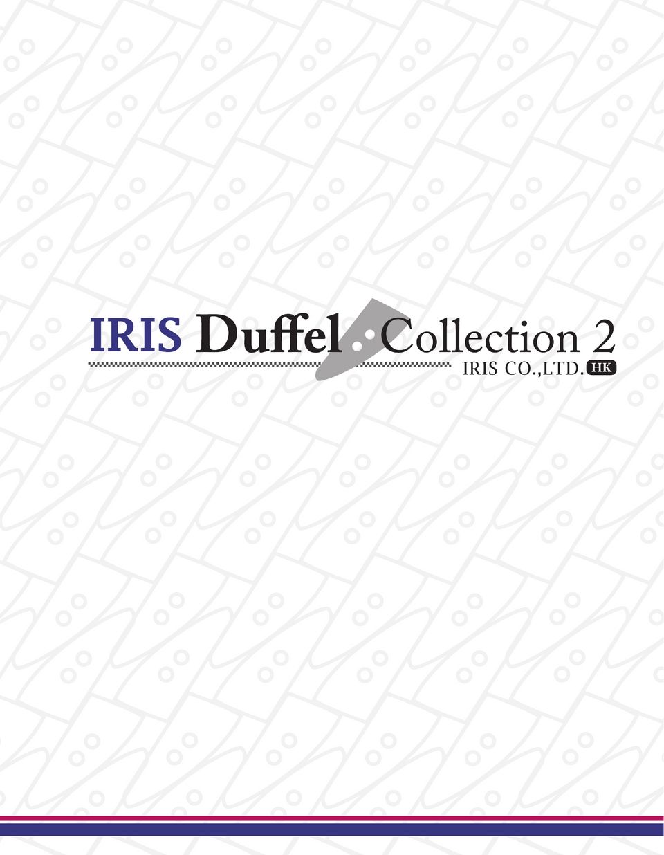 IRIS-SAMPLE-HK Duffel Collection 2[샘플북] IRIS